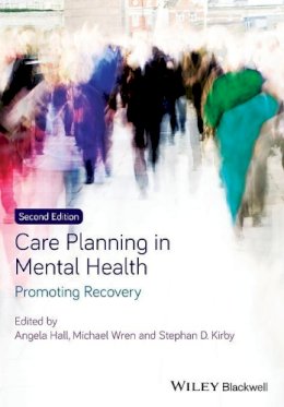 Angela Hall (Ed.) - Care Planning in Mental Health: Promoting Recovery - 9780470671863 - V9780470671863