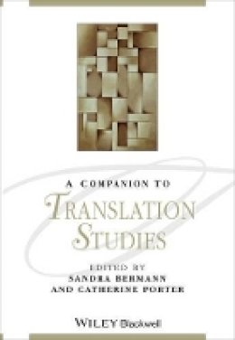 Sandra Bermann (Ed.) - A Companion to Translation Studies - 9780470671894 - V9780470671894
