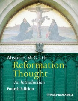 Alister Mcgrath - Reformation Thought: An Introduction - 9780470672815 - V9780470672815