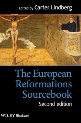 Carter Lindberg - The European Reformations Sourcebook - 9780470673270 - V9780470673270