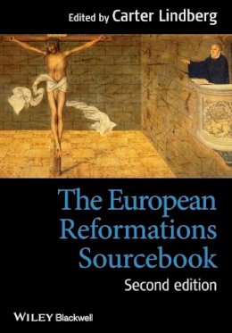 Carter Lindberg - The European Reformations Sourcebook - 9780470673287 - V9780470673287