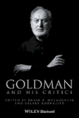 Brian P. Mclaughlin (Ed.) - Goldman and His Critics - 9780470673676 - V9780470673676