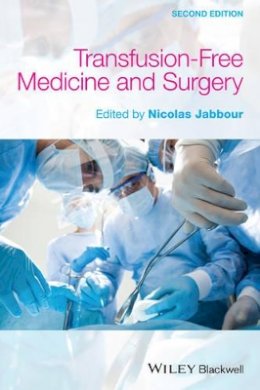 Nicolas Jabbour - Transfusion-Free Medicine and Surgery - 9780470674086 - V9780470674086