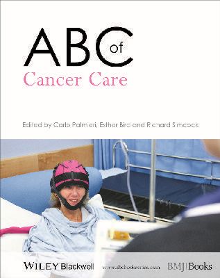 Carlo Palmieri (Ed.) - ABC of Cancer Care - 9780470674406 - V9780470674406