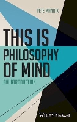 Pete Mandik - This is Philosophy of Mind: An Introduction - 9780470674475 - V9780470674475