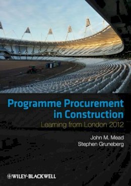 Mead, John; Gruneberg, Stephen L. - Programme Procurement in Construction - 9780470674734 - V9780470674734
