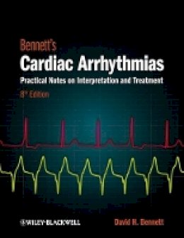 David H. Bennett - Bennett´s Cardiac Arrhythmias: Practical Notes on Interpretation and Treatment - 9780470674932 - V9780470674932