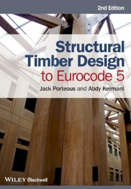 Jack Porteous - Structural Timber Design to Eurocode 5 - 9780470675007 - V9780470675007