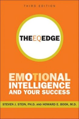 Steven J. Stein - The EQ Edge: Emotional Intelligence and Your Success - 9780470681619 - V9780470681619