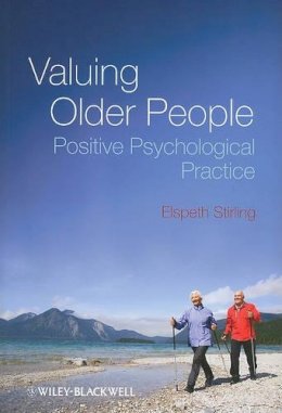 Elspeth Stirling - Valuing Older People: Positive Psychological Practice - 9780470683347 - V9780470683347