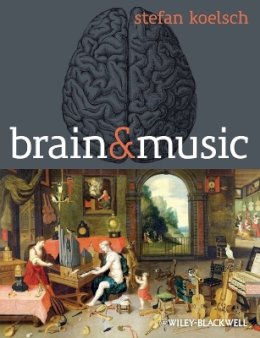 Stefan Koelsch - Brain and Music - 9780470683392 - V9780470683392