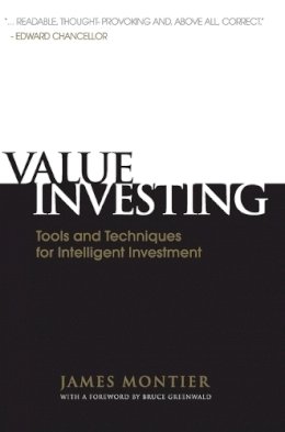 James Montier - Value Investing: Tools and Techniques for Intelligent Investment - 9780470683590 - V9780470683590