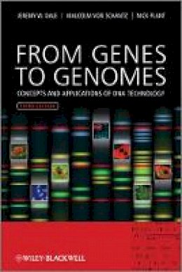 Jeremy W. Dale - From Genes to Genomes: Concepts and Applications of DNA Technology - 9780470683866 - V9780470683866