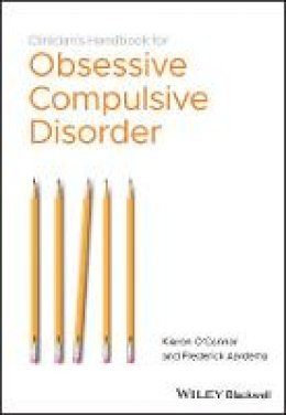Kieron O´connor - Clinician´s Handbook for Obsessive Compulsive Disorder: Inference-Based Therapy - 9780470684108 - V9780470684108
