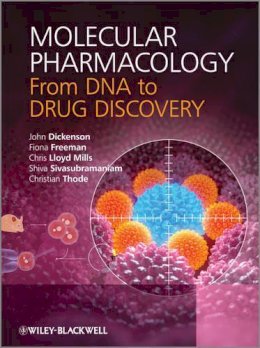 John Dickenson - Molecular Pharmacology: From DNA to Drug Discovery - 9780470684436 - V9780470684436