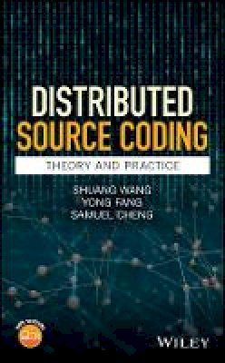 Shuang Wang - Distributed Source Coding: Theory and Practice - 9780470688991 - V9780470688991