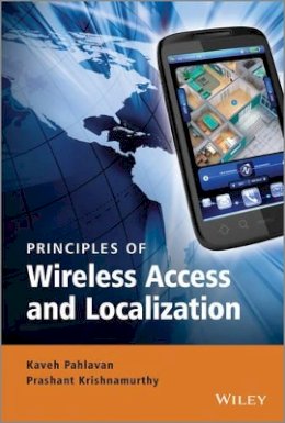 Kaveh Pahlavan - Principles of Wireless Access and Localization - 9780470697085 - V9780470697085