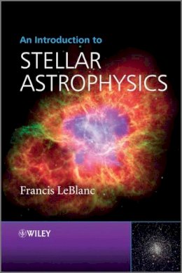 Francis Leblanc - An Introduction to Stellar Astrophysics - 9780470699560 - V9780470699560