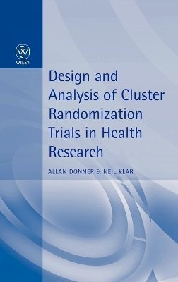 Allan Donner - Design and Analysis of Cluster Randomization Trials in Health Research - 9780470711002 - V9780470711002