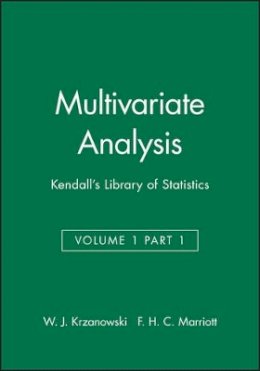 W. J. Krzanowski - Multivariate Analysis, Volume 1, Part 1: Kendall´s Library of Statistics - 9780470711033 - V9780470711033