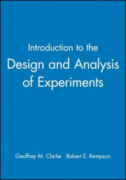 Geoffrey M. Clarke - Introduction to the Design and Analysis of Experiments - 9780470711071 - V9780470711071