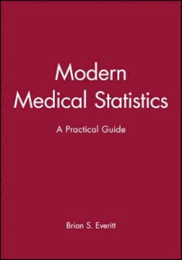 Brian S. Everitt - Modern Medical Statistics: A Practical Guide - 9780470711163 - V9780470711163