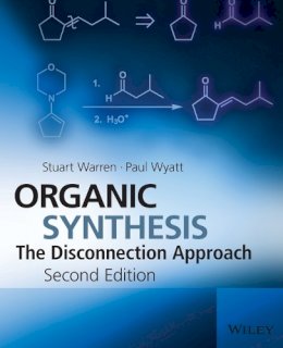 Stuart Warren - Organic Synthesis: The Disconnection Approach - 9780470712368 - V9780470712368