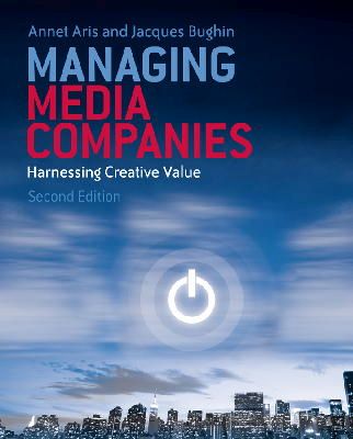 Annet Aris - Managing Media Companies: Harnessing Creative Value - 9780470713952 - V9780470713952