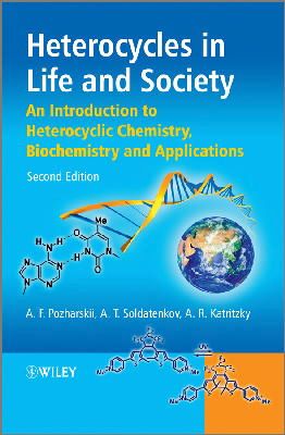 Alexander F. Pozharskii - Heterocycles in Life and Society: An Introduction to Heterocyclic Chemistry, Biochemistry and Applications - 9780470714119 - V9780470714119
