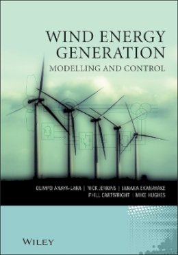 Olimpo Anaya-Lara - Wind Energy Generation: Modelling and Control - 9780470714331 - V9780470714331