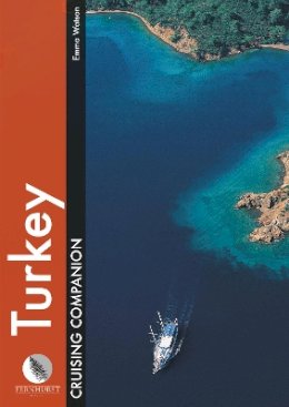 Emma Watson - Turkey Cruising Companion: A Yachtsman´s Pilot and Cruising Guide to Ports and Harbours from the Cesme Peninsula to Antalya - 9780470721667 - V9780470721667