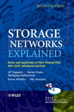 Ulf Troppens - Storage Networks Explained: Basics and Application of Fibre Channel SAN, NAS, iSCSI, InfiniBand and FCoE - 9780470741436 - V9780470741436