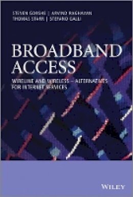 Steven Gorshe - Broadband Access: Wireline and Wireless - Alternatives for Internet Services - 9780470741801 - V9780470741801