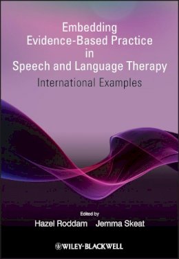 Hazel Roddam - Embedding Evidence-Based Practice in Speech and Language Therapy: International Examples - 9780470743294 - V9780470743294