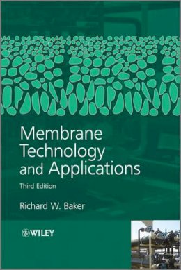 Richard W. Baker - Membrane Technology and Applications - 9780470743720 - V9780470743720