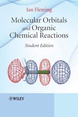 Ian Fleming - Molecular Orbitals and Organic Chemical Reactions - 9780470746592 - V9780470746592