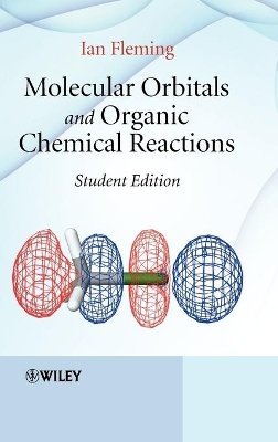 Ian Fleming - Molecular Orbitals and Organic Chemical Reactions - 9780470746608 - V9780470746608