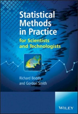 Richard Boddy - Statistical Methods in Practice: For Scientists and Technologists - 9780470746646 - V9780470746646