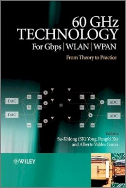 Su-Khiong Yong - 60GHz Technology for Gbps WLAN and WPAN: From Theory to Practice - 9780470747704 - V9780470747704