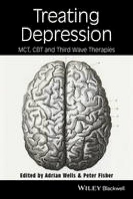 Adrian Wells - Treating Depression: MCT, CBT, and Third Wave Therapies - 9780470759042 - V9780470759042