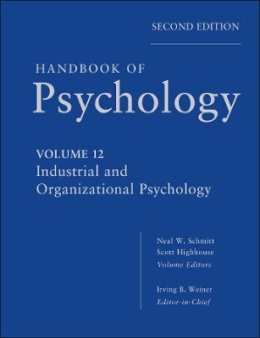 Irving B. Weiner - Handbook of Psychology, Industrial and Organizational Psychology - 9780470768877 - V9780470768877