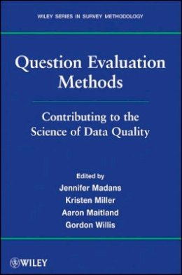 Jennifer Madans - Question Evaluation Methods: Contributing to the Science of Data Quality - 9780470769485 - V9780470769485