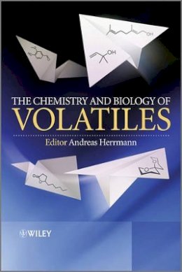 Andreas Herrmann - The Chemistry and Biology of Volatiles - 9780470777787 - V9780470777787
