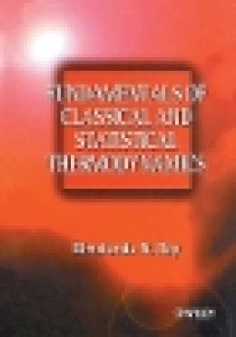 Bimalendu N. Roy - Fundamentals of Classical and Statistical Thermodynamics - 9780470843161 - V9780470843161