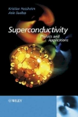Kristian Fossheim - Superconductivity: Physics and Applications - 9780470844526 - V9780470844526