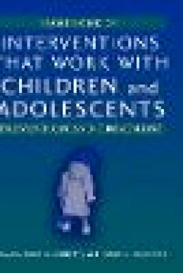 Barrett - Handbook of Interventions that Work with Children and Adolescents: Prevention and Treatment - 9780470844533 - V9780470844533