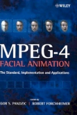 Pandzic - MPEG-4 Facial Animation: The Standard, Implementation and Applications - 9780470844656 - V9780470844656