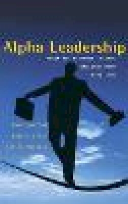 Anne Deering - Alpha Leadership: Tools for Business Leaders Who Want More from Life - 9780470844830 - V9780470844830 Anne Deering - Alpha Leadership: Tools for Business Leaders Who Want More from Life - 9780470844830 - V9780470844830
