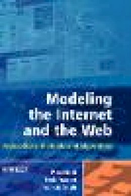 Pierre Baldi - Modeling the Internet and the Web: Probabilistic Methods and Algorithms - 9780470849064 - V9780470849064