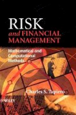 Charles S. Tapiero - Risk and Financial Management: Mathematical and Computational Methods - 9780470849088 - V9780470849088